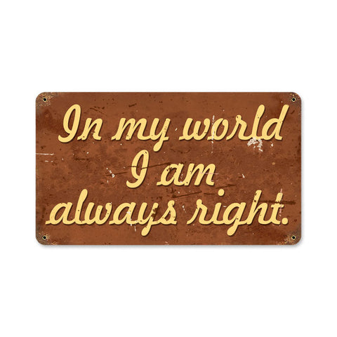 Always Right Vintage Sign Metal Sign