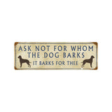 Dog Barks For Thee Vintage Sign Metal Sign