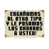 Enganamos Vintage Sign Metal Sign