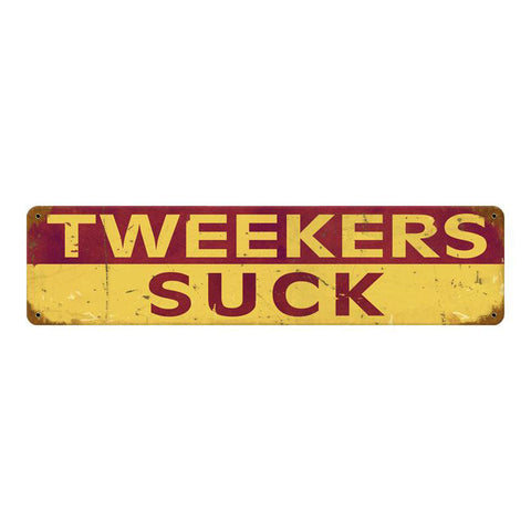 Tweekers-Suck-Vintage-Sign-Metal-Sign