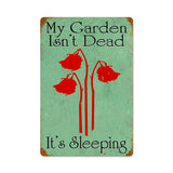 Gardens Not Dead Vintage Sign Metal Sign