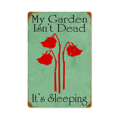Gardens Not Dead Vintage Sign Metal Sign