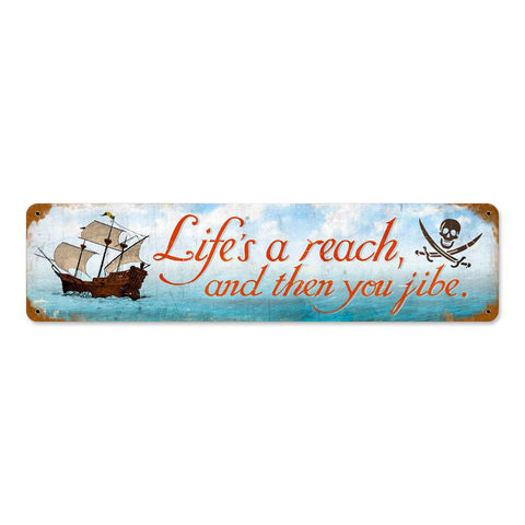 Life's-a-Reach-then-you-Jibe-Vintage-Sign-Metal-Sign