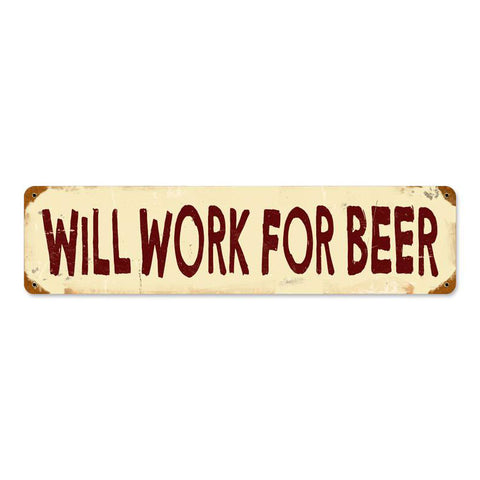 Work For Beer Vintage Sign Metal Sign
