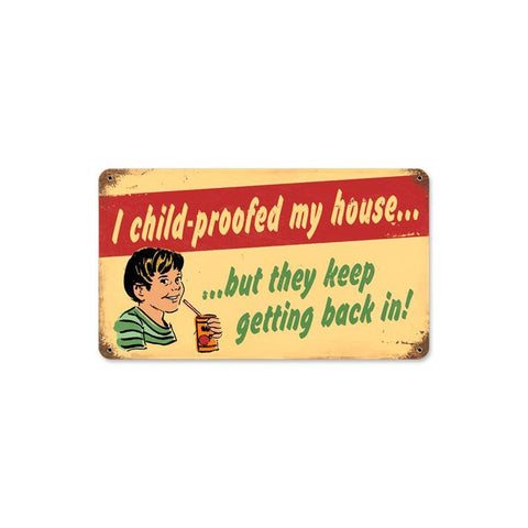 Child Proof Vintage Sign Metal Sign