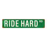 Ride Hard Rd Vintage Sign Metal Sign