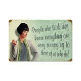 Know Everything Metal Sign