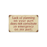 Lack Of Planning Vintage Sign Metal Sign