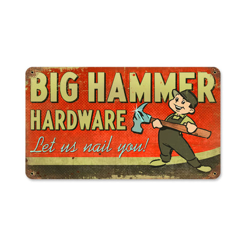 Big Hammer Hardware Vintage Sign Metal Sign