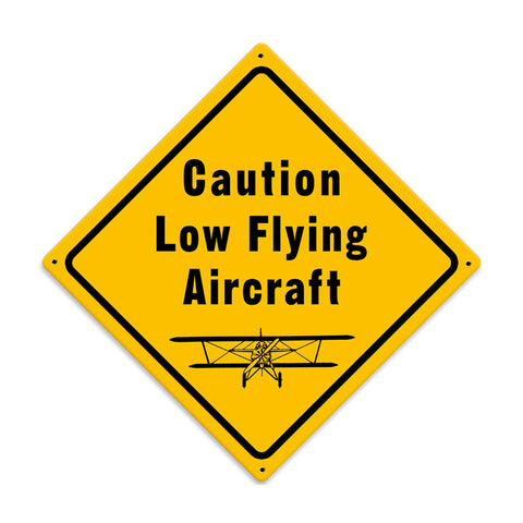 Low Flying Aircraft Vintage Sign Metal Sign