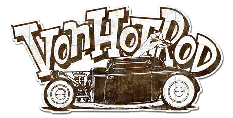 Von-Hot-Rod-Rusty-Car-Metal-Sign
