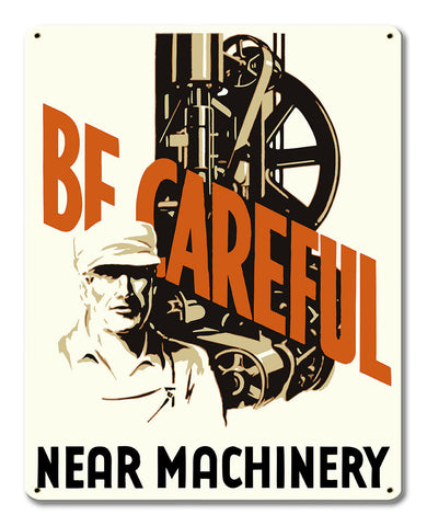 Be Careful Machinery 6 Vintage Metal Sign Metal Sign