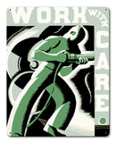 Work With Care Man Vintage Metal Sign Metal Sign