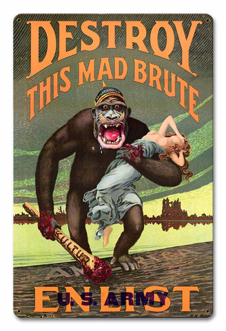 DESTROY THE MAD BRUTE Metal Sign 12in X 18in Metal Sign