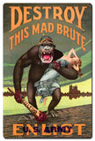 DESTROY THE MAD BRUTE Metal Sign 16in X 24in Metal Sign