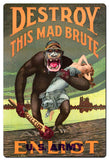 DESTROY THE MAD BRUTE Metal Sign 24in X 36in Metal Sign