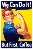 BUT FIRST COFFEE Metal Sign 16in X 24in Metal Sign