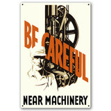 VTG435   Be Careful Machinery 6 Metal Sign