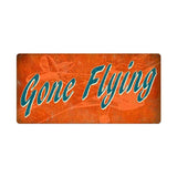 Gone Flying Vintage Sign Metal Sign