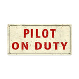 Pilot On Duty Vintage Sign Metal Sign
