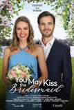 You May Kiss the Bridesmaid Style B Movie Poster 11 x 17 inch