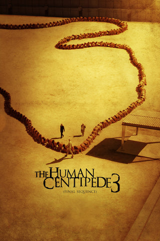 The Human Centipede 3 (Final Sequence) Style A Movie Poster 11 x 17 inch