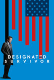 Designated Survivor Style: 3 - 27 x 40 inch. TV Show Poster
