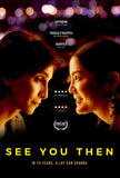 See You Then Style A Movie Poster 11 x 17 inch