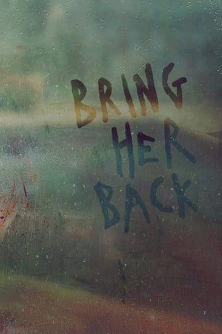 Bring Her Back Style D Movie Poster 11 x 17 inch