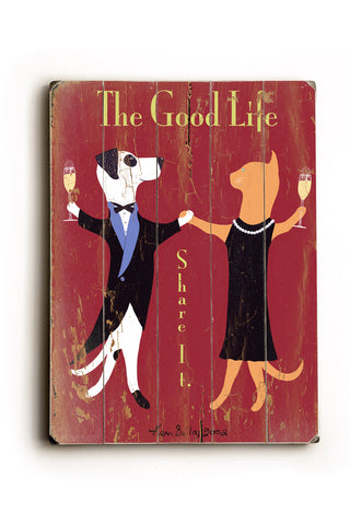 The Good Life - Wood Wall Decor by Ken Bailey 12 X 16