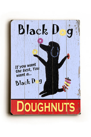 Black Dog Doughnuts - Wood Wall Decor by Ken Bailey 12 X 16