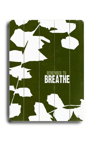 Remember to Breathe - Wood Wall Decor by Lisa Weedn 12 X 16