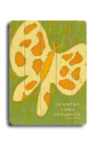 One is not born a woman-butterfly - Wood Wall Decor by Lisa Weedn 12 X 16