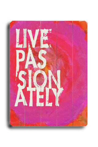 Live passionately-pink - Wood Wall Decor by Lisa Weedn 12 X 16