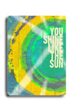 You shine like the sun - Wood Wall Decor by Lisa Weedn 12 X 16