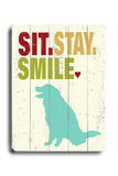 Sit.stay.smile - Wood Wall Decor by Ginger Oliphant 12 X 16