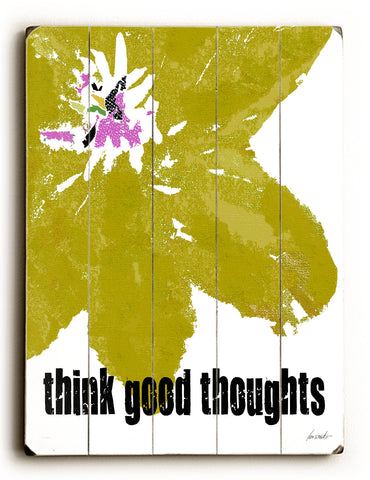 think good thoughts - Wood Wall Decor by Lisa Weedn 12 X 16