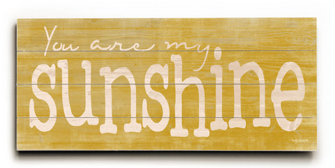 You are my SunShine - Wood Wall Decor by Misty Diller 10 X 24