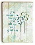 You make Me Happy - Wood Wall Decor by Lisa Weedn 12 X 16