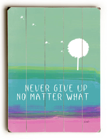Never Give Up - Wood Wall Decor by Lisa Weedn 12 X 16
