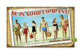 Be in Good Company, Beach Group Metal 18x30