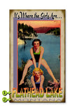Where the Girls Are (Lake Background) Metal 23x39