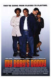My Baby's Daddy Movie Poster Print