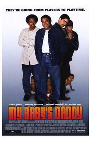 My Baby's Daddy Movie Poster Print