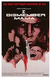 I Dismember Mama Movie Poster Print