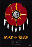 Dance Me Outside Movie Poster Print