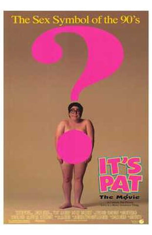 It's Pat: the Movie Movie Poster Print