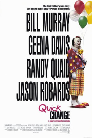 Quick Change Movie Poster Print
