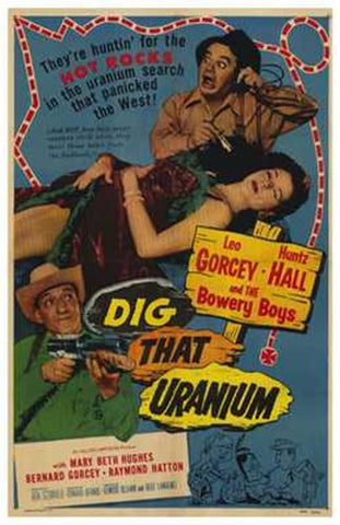 Dig That Uranium Movie Poster Print