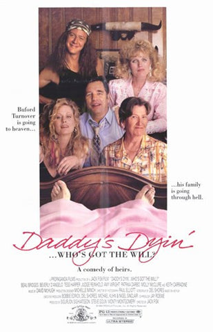 Daddy's Dyingwho's Got the Will Movie Poster Print